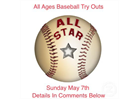 Baseball All-Star Try Outs Sunday May 7th