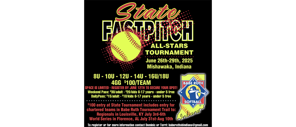 Babe Ruth Indiana State Softball All-Star Tournament June 26-29